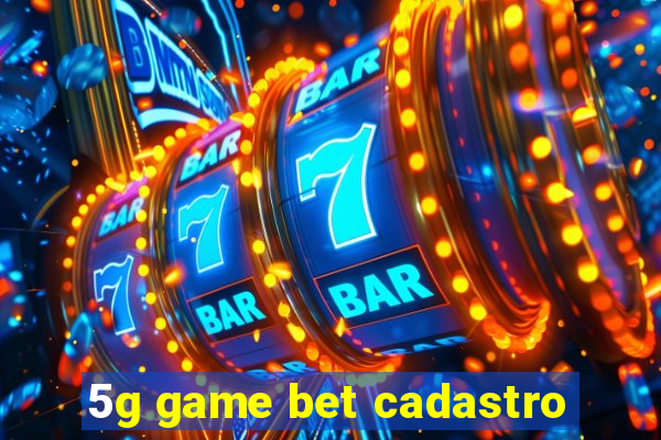 5g game bet cadastro